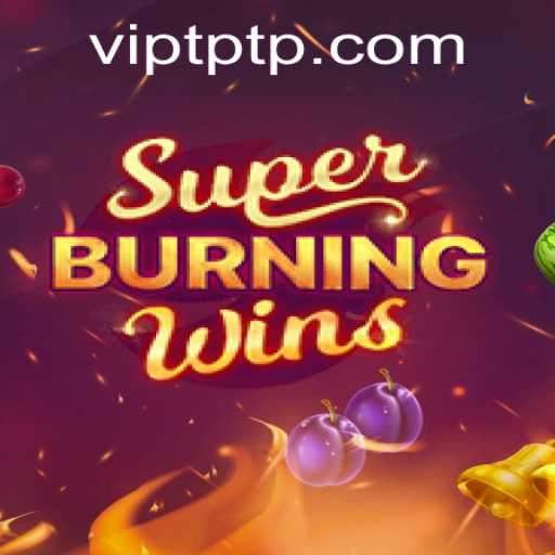 Explore the Exciting World of SuperBurningWins: A Thrilling Digital Adventure